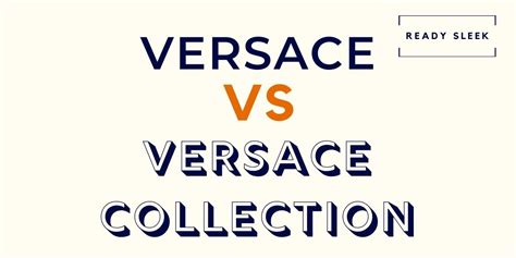 is versace collection real versace|versace collection vs versace difference.